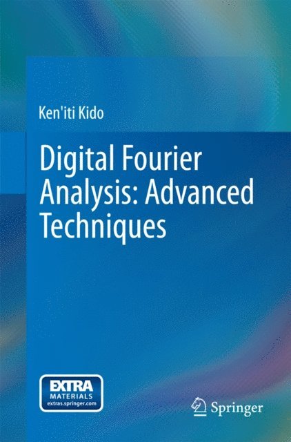 Ken'iti Kido - Digital Fourier Analysis: Advanced Techniques, E-bok