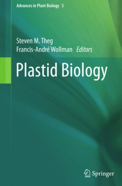 Francis-Andre Wollman, Steven M. Theg - Plastid Biology, E-bok