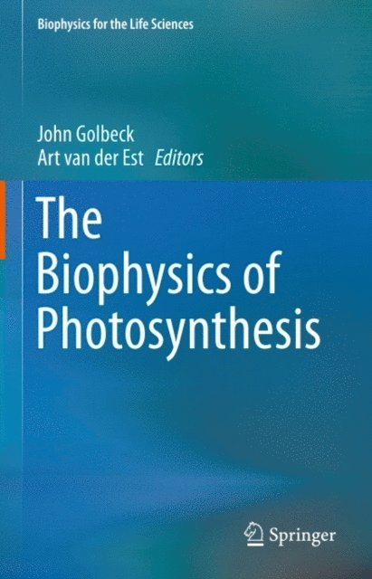 Art van der Est, John Golbeck - Biophysics of Photosynthesis, E-bok