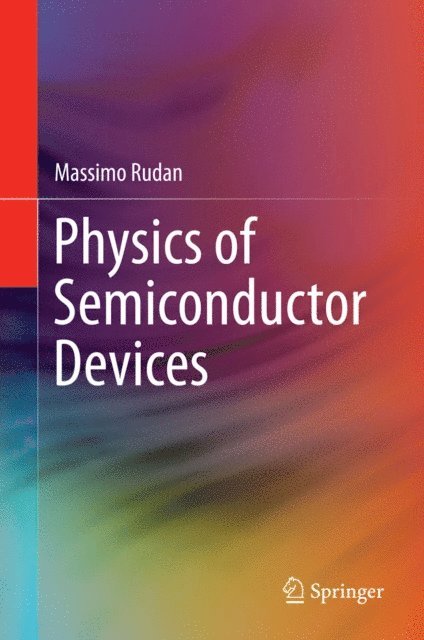 Massimo Rudan - Physics of Semiconductor Devices, E-bok