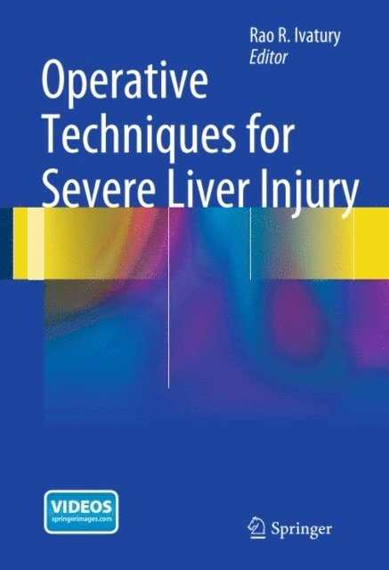 Rao R. Ivatury - Operative Techniques for Severe Liver Injury, E-bok