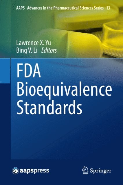 Bing V. Li, Lawrence X. Yu - FDA Bioequivalence Standards, E-bok