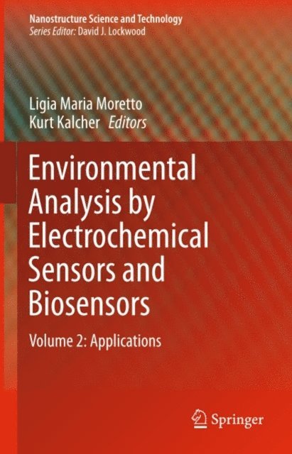 Kurt Kalcher, Ligia Maria Moretto - Environmental Analysis by Electrochemical Sensors and Biosensors, E-bok