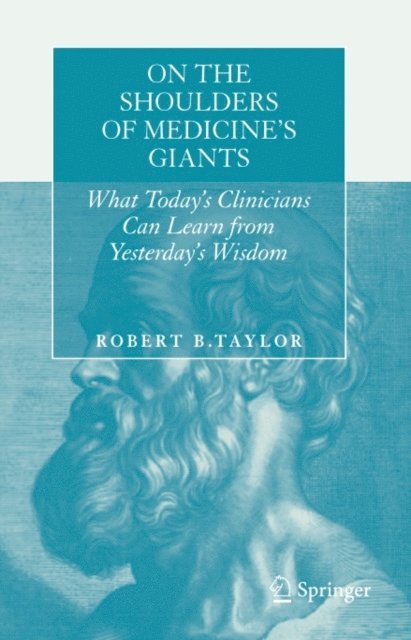 Robert B. Taylor - On the Shoulders of Medicine's Giants, E-bok