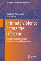 Zvi Eisikovits, Tova Band-Winterstein - Intimate Violence Across the Lifespan, E-bok