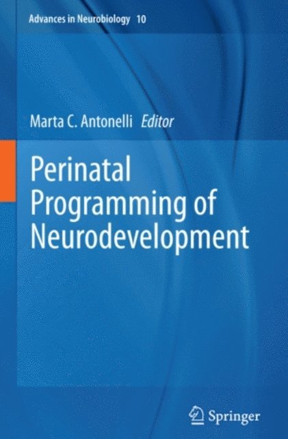 Marta C. Antonelli - Perinatal Programming of Neurodevelopment, E-bok