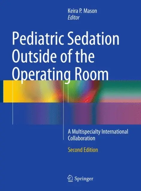 Keira P. Mason - Pediatric Sedation Outside of the Operating Room, E-bok. Tillgänglighet: Lägg i varukorg