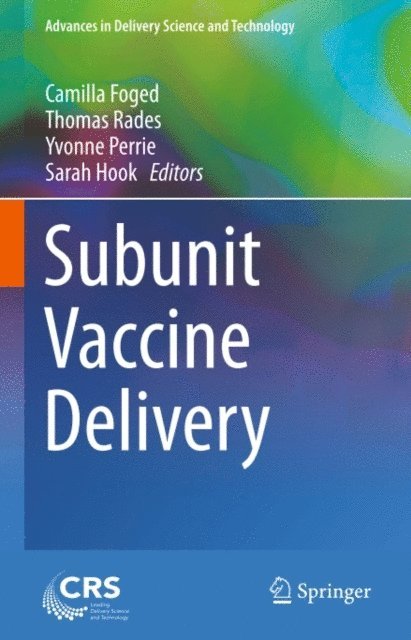 Sarah Hook, Yvonne Perrie, Thomas Rades, Camilla Foged - Subunit Vaccine Delivery, E-bok