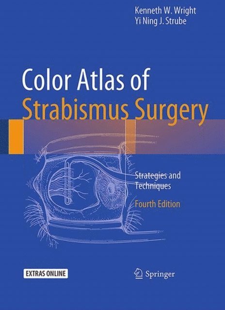 Yi Ning J. Strube, Kenneth W. Wright - Color Atlas Of Strabismus Surgery, E-bok