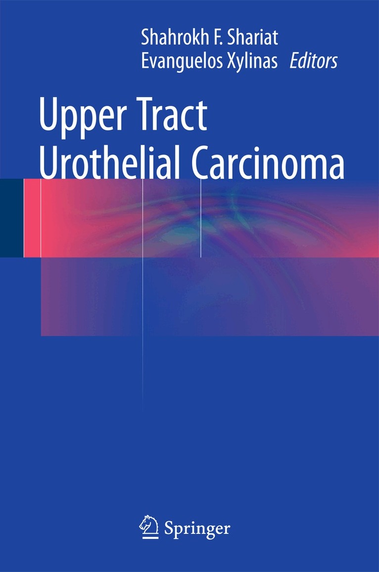 Shahrokh F. Shariat, Evanguelos Xylinas - Upper Tract Urothelial Carcinoma, Inbunden