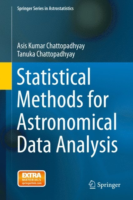 Tanuka Chattopadhyay, Asis Kumar Chattopadhyay - Statistical Methods for Astronomical Data Analysis, E-bok