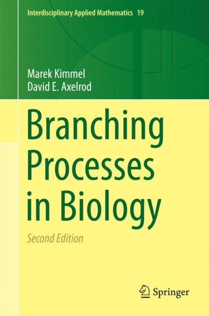 David E. Axelrod, Marek Kimmel - Branching Processes in Biology, E-bok