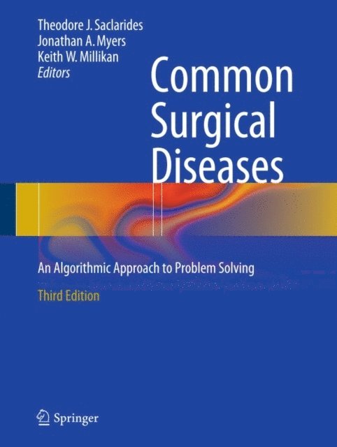 Keith W. Millikan, Jonathan A. Myers, Theodore J. Saclarides - Common Surgical Diseases, E-bok