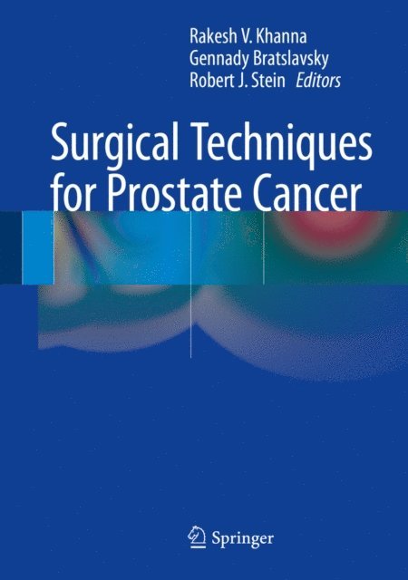 Robert J. Stein, Gennady Bratslavsky, Rakesh V. Khanna - Surgical Techniques for Prostate Cancer, E-bok