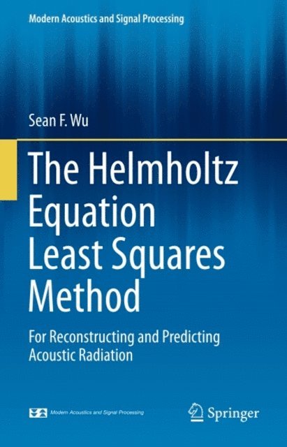 Sean F. Wu - Helmholtz Equation Least Squares Method, E-bok