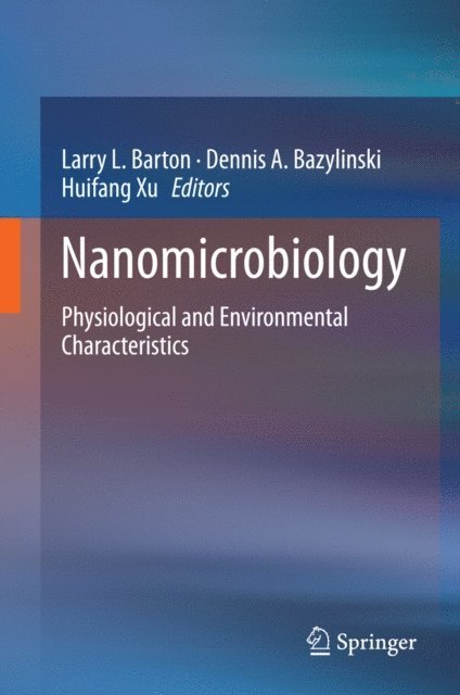 Huifang Xu, Dennis A. Bazylinski, Larry L. Barton - Nanomicrobiology, E-bok