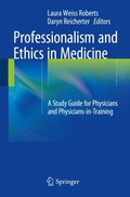 Professionalism and Ethics in Medicine