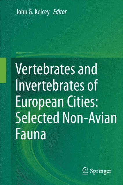 John G. Kelcey - Vertebrates and Invertebrates of European Cities:Selected Non-Avian Fauna, E-bok