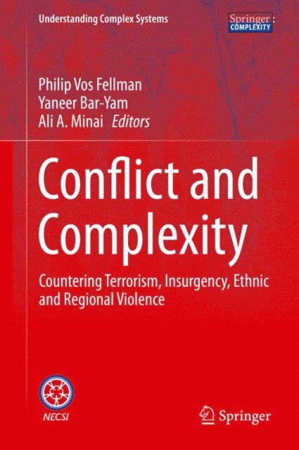 Ali A. Minai, Yaneer Bar-Yam, Philip Vos Fellman - Conflict and Complexity, E-bok