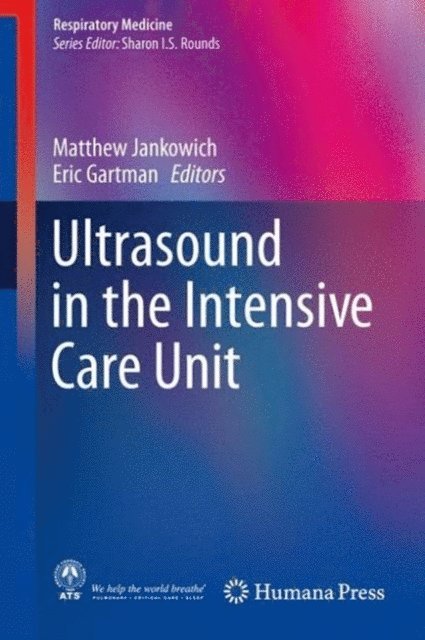 Eric Gartman, Matthew Jankowich - Ultrasound in the Intensive Care Unit, E-bok