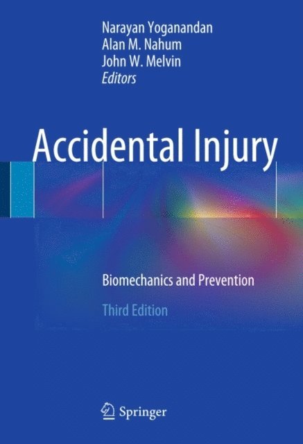 John W. Melvin, Alan M. Nahum, Narayan Yoganandan - Accidental Injury, E-bok