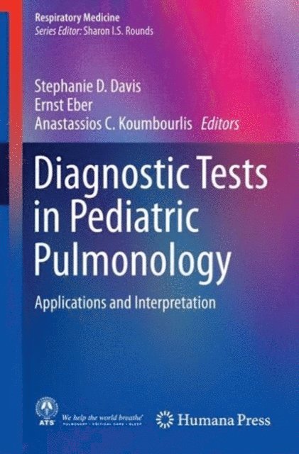 Anastassios C. Koumbourlis, Ernst Eber, Stephanie D. Davis - Diagnostic Tests in Pediatric Pulmonology, E-bok