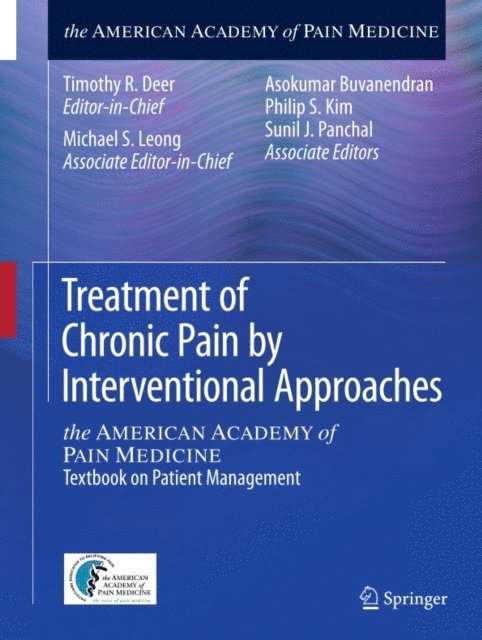 Sunil J. Panchal, Philip S. Kim, Asokumar Buvanendran, Michael S. Leong, Timothy R. Deer - Treatment of Chronic Pain by Interventional Approaches, E-bok