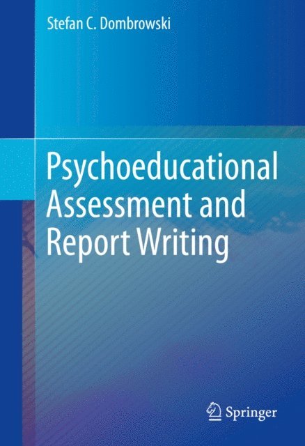 Stefan C. Dombrowski - Psychoeducational Assessment and Report Writing, E-bok. Tillgänglighet: Lägg i varukorg
