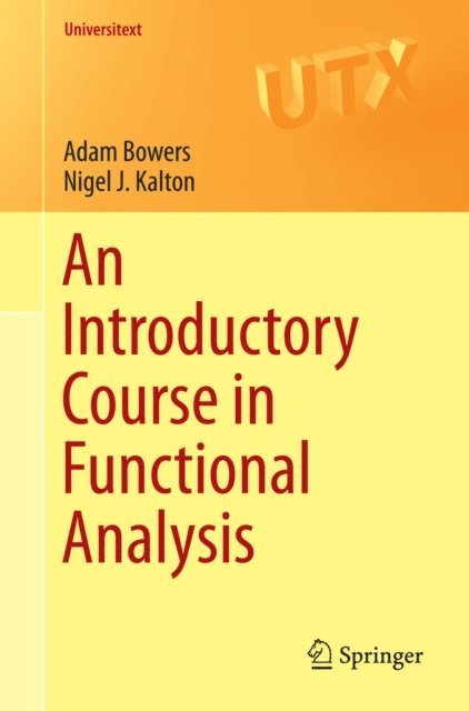 Nigel J. Kalton, Adam Bowers - Introductory Course in Functional Analysis, E-bok