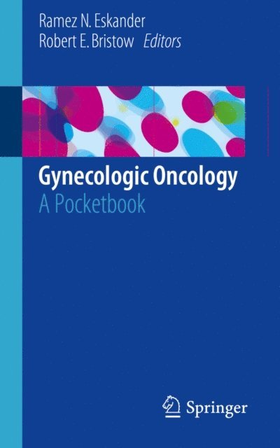 Robert E. Bristow, Ramez N. Eskander - Gynecologic Oncology, E-bok