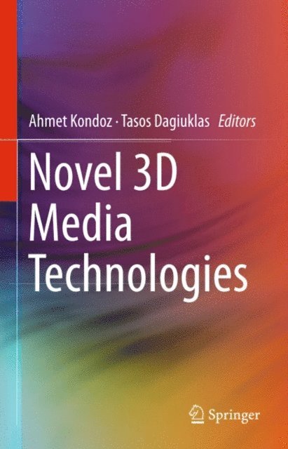 Tasos Dagiuklas, Ahmet Kondoz - Novel 3D Media Technologies, E-bok