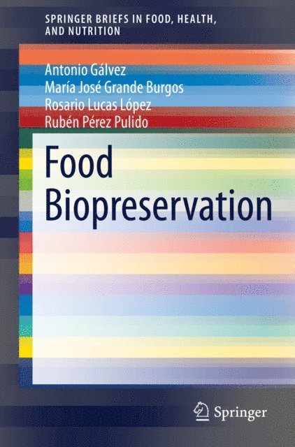 Ruben Perez Pulido, Rosario Lucas Lopez, Maria Jose Grande Burgos, Antonio Galvez - Food Biopreservation, E-bok