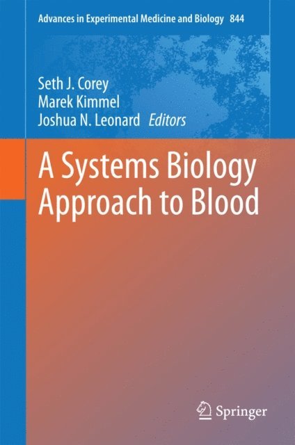 Joshua N. Leonard, Marek Kimmel, Seth Joel Corey - Systems Biology Approach to Blood, E-bok