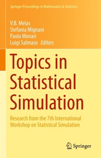 Luigi Salmaso, Paola Monari, Stefania Mignani, V.B. Melas - Topics in Statistical Simulation, E-bok