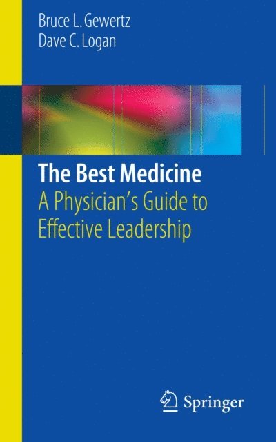 Dave C. Logan, Bruce L. Gewertz - Best Medicine, E-bok