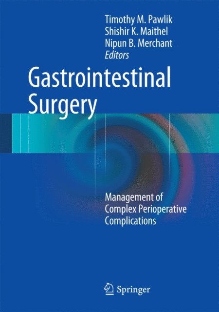 Nipun B. Merchant, Shishir K. Maithel, Timothy M. Pawlik - Gastrointestinal Surgery, E-bok