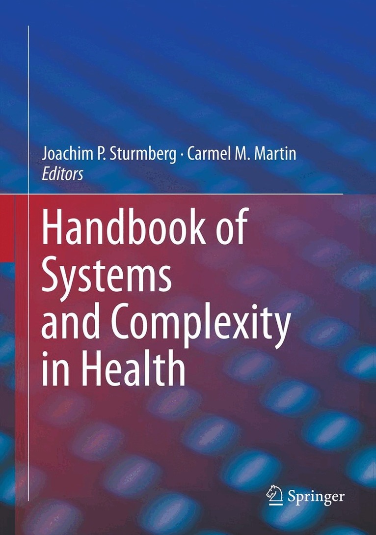 Joachim P Sturmberg, Carmel Martin - Handbook of Systems and Complexity in Health, Häftad. Tillgänglighet: Lägg i varukorg