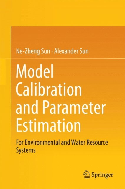 Alexander Sun, Ne-Zheng Sun - Model Calibration and Parameter Estimation, E-bok