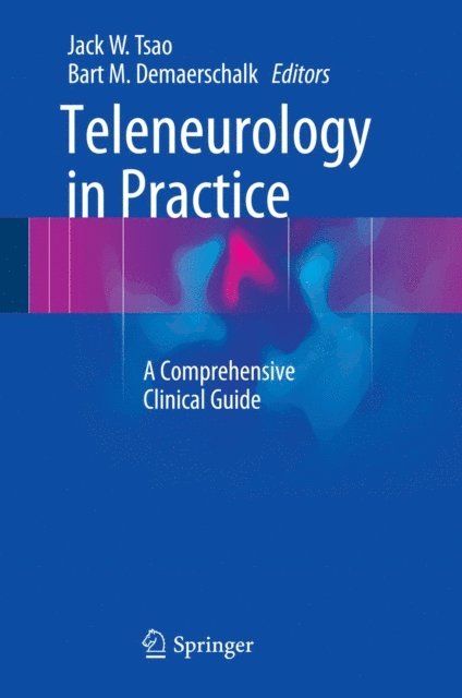 Bart M. Demaerschalk, Jack W. Tsao - Teleneurology in Practice, E-bok. Tillgänglighet: Lägg i varukorg