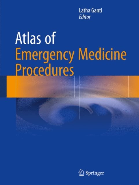 Latha Ganti - Atlas of Emergency Medicine Procedures, E-bok