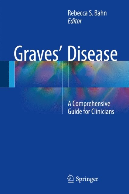 Rebecca S. Bahn - Graves' Disease, E-bok
