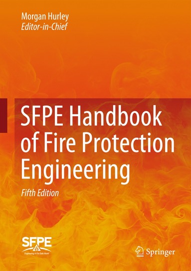 SFPE Handbook of Fire Protection Engineering av Morgan J Hurley, Daniel T Gottuk, John R Hall Jr, Kazunori Harada, Erica D Kuligowski