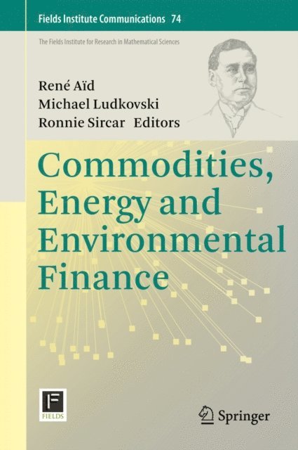 Ronnie Sircar, Michael Ludkovski, Rene Aid - Commodities, Energy and Environmental Finance, E-bok