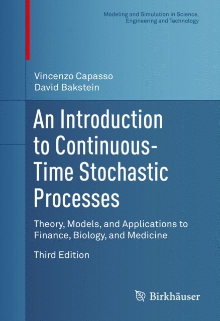 David Bakstein, Vincenzo Capasso - Introduction to Continuous-Time Stochastic Processes, E-bok