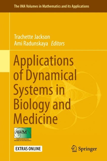 Ami Radunskaya, Trachette Jackson - Applications of Dynamical Systems in Biology and Medicine, E-bok