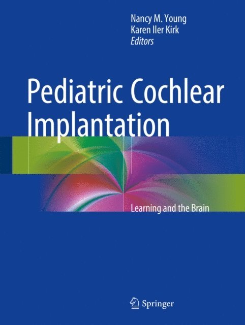 Karen Iler Kirk, Nancy M Young - Pediatric Cochlear Implantation, E-bok
