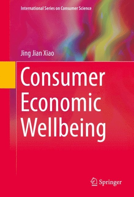 Jing Jian Xiao - Consumer Economic Wellbeing, E-bok