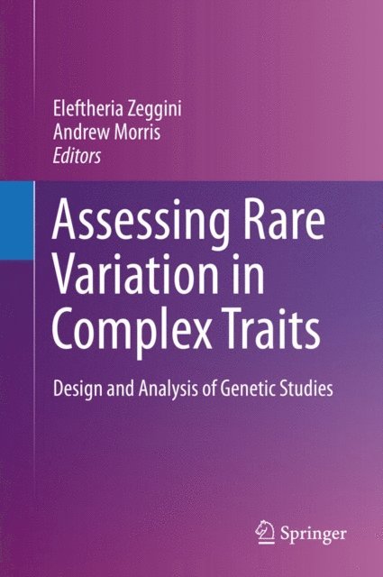 Andrew Morris, Eleftheria Zeggini - Assessing Rare Variation in Complex Traits, E-bok