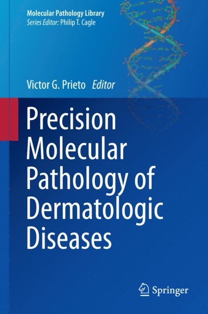 Victor G. Prieto - Precision Molecular Pathology of Dermatologic Diseases, E-bok