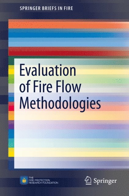 Joseph L. Scheffey, Matthew E. Benfer - Evaluation of Fire Flow Methodologies, E-bok